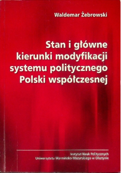 Stan i główne kierunki systemu politycznego Polski współczesnej