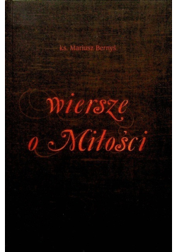 Wiersze o Miłości i powołaniu