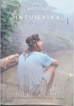 Podróż intuicyjna Droga w dwóch kierunkach