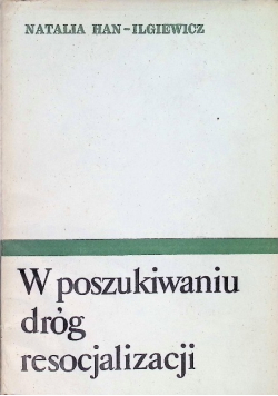 W poszukiwaniu dróg resocjalizacji