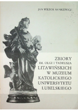 Zbiory im Olgi i Tadeusza Litawińskich w Muzeum Katolickiego Uniwersytetu Lubelskiego