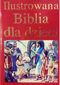 Ilustrowana Biblia dla dzieci