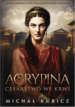 Agrypina Cesarstwo we krwi