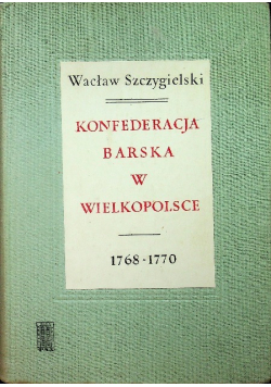 Konfederacja barska w Wielkopolsce 1768-1770