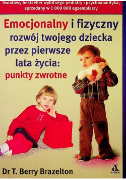 Emocjonalny i fizyczny rozwój twojego dziecka przez pierwsze lata życia