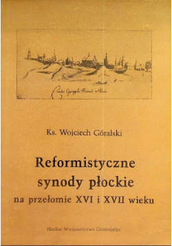 Reformistyczne synody płockie na przełomie XVI i XVII wieku