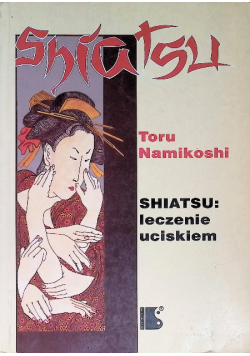 Shiatsu leczenie uciskiem