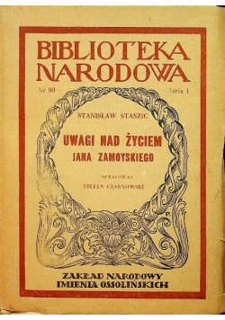 Uwagi nad życiem Jana Zamoyskiego
