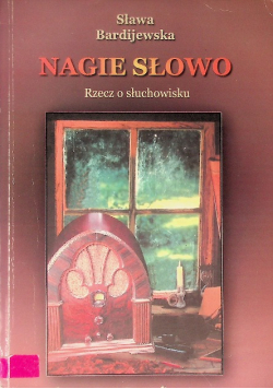 Nagie słowo Rzecz o słuchowisku