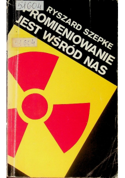 Promieniowanie jest wśród nas