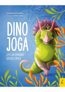 Dino joga, czyli jak opanować dziecięce emocje