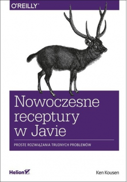 Nowoczesne receptury w Javie Proste rozwiązania trudnych problemów