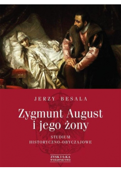 Zygmunt August i jego żony