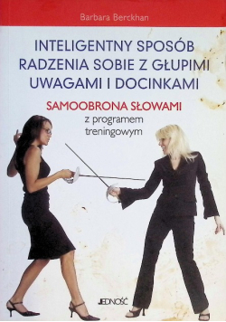 Inteligentny sposób radzenia sobie z głupimi uwagami i docinkami