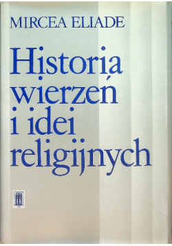 Historia wierzeń i idei religijnych Tom 2