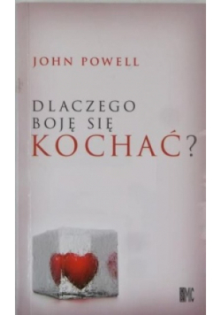 Dlaczego boję się kochać