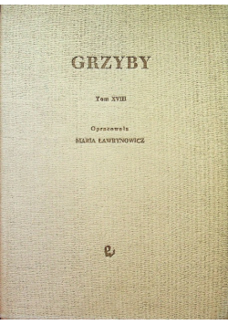 Grzyby Tom XVIII