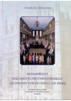 Metamorfozy parlamentu Westminsterskiego do połowy XVIII wieku