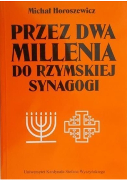 Przez dwa millenia do rzymskiej synagogi