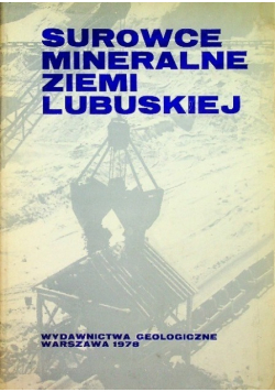 Surowce mineralne ziemi lubuskiej