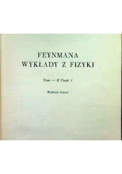 Feynmana wykłady z fizyki Tom II Część I