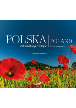 Polska (Maki). 50 urokliwych miejsc