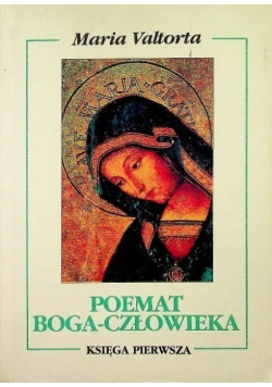 Poemat Boga Człowieka Księga pierwsza