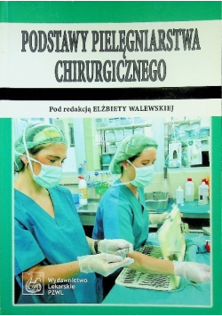 Podstawy pielęgniarstwa chirurgicznego