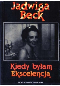 Kiedy byłam  ekscelencją