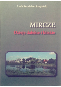 Mircze dzieje dalekie i bliskie