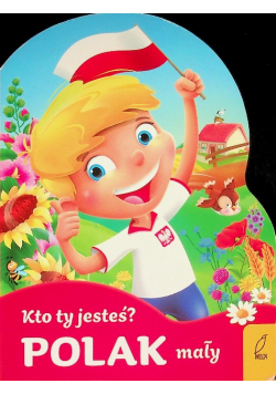 Kto Ty jesteś? Polak mały