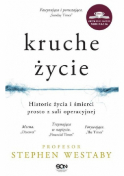 Kruche życie Historie życia i śmierci prosto z sali operacyjnej