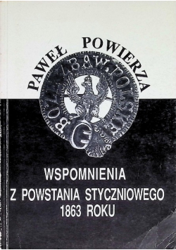 Wspomnienia z powstania styczniowego 1863 roku