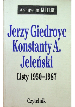 Giedroyc Jeleński Listy 1950 - 1987