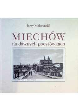 Miechów na dawnych pocztówkach