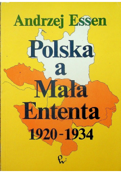 Polska a Mała Ententa 1920 - 1934