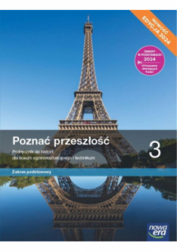 Nowa historia Poznać przeszłość podręcznik 3 liceum technikum zakres podstawowy EDYCJA 2024