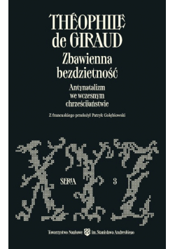 Zbawienna bezdzietność. Antynatalizm we wczesnym chrześcijaństwie