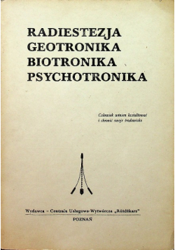 Radiestezja geotronika biotronika psychotronika