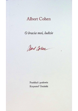 O bracia moi, ludzie