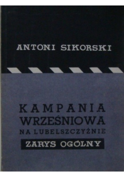 Kampania wrześniowa na lubelszczyźnie Zarys ogólny