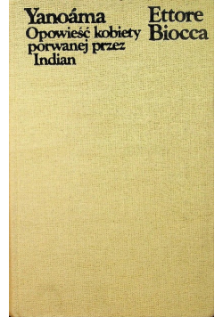 Yanoama Opowieść Kobiety Porwanej Przez Indian