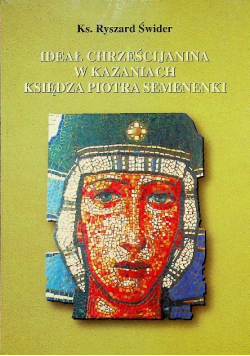 świder ideał chrześcijanina w kazaniach Księdza Piotra Semenenki