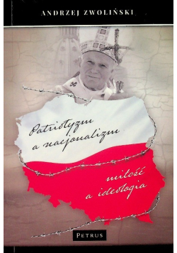 Patriotyzm a nacjonalizm Miłość a ideologia