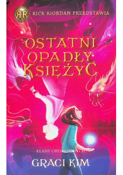Klany Obdarzonych Tom 2 Ostatni opadły księżyc