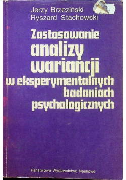 Zastosowanie analizy wariancji w eksperymentalnych badaniach psychologicznych