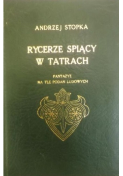Rycerze śpiący w Tatrach