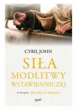 Siła modlitwy wstawienniczej
