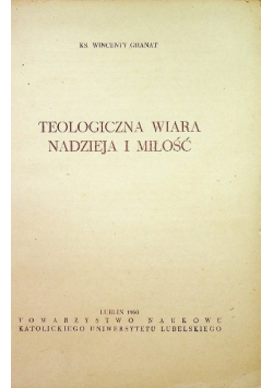 Teologiczna wiara nadzieja i miłość
