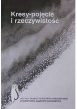 Kresy - pojęcie i rzeczywistość